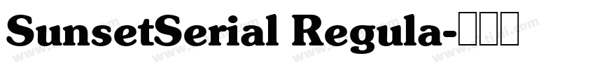 SunsetSerial Regula字体转换
